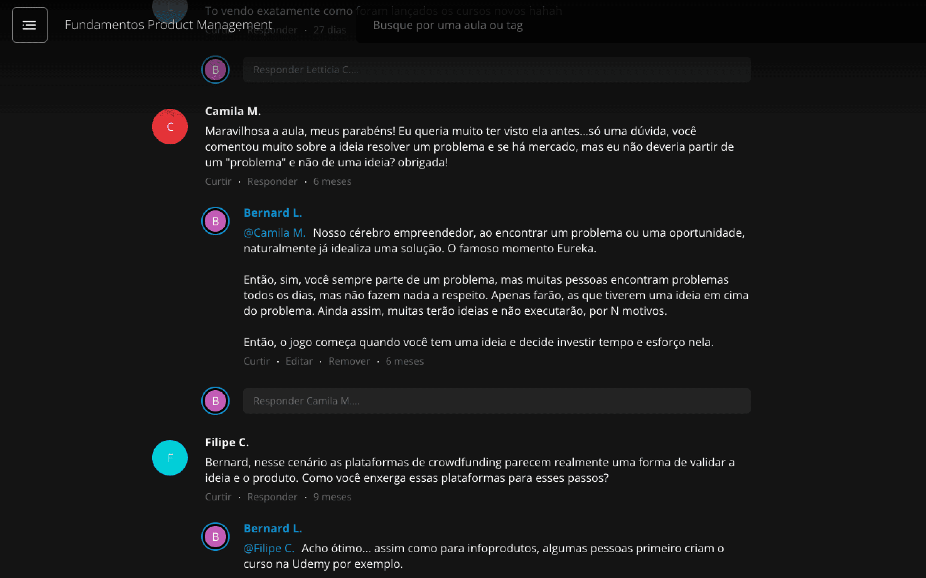 Você passa a ter acesso a um canal exclusivo para sanar todas as suas dúvidas.